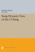Cover: Sung Dynasty Uses of the I Ching - Princeton University Press