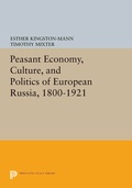 Cover: Peasant Economy, Culture, and Politics of European Russia, 1800-1921 - Princeton University Press