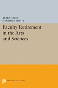 Cover: Faculty Retirement in the Arts and Sciences - Princeton University Press