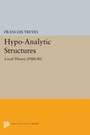 Cover: Hypo-Analytic Structures - Princeton University Press
