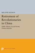 Cover: Retirement of Revolutionaries in China - Princeton University Press