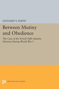 Enlarge image Cover: Between Mutiny and Obedience - Princeton University Press