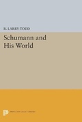 Cover: Schumann and His World - Princeton University Press