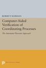 Cover: Computer-Aided Verification of Coordinating Processes - Princeton University Press