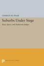 Cover: Suburbs under Siege - Princeton University Press
