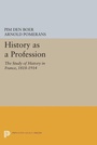 Cover: History as a Profession - Princeton University Press