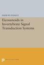 Cover: Eicosanoids in Invertebrate Signal Transduction Systems - Princeton University Press