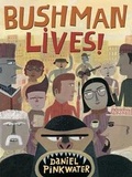 Cover: Bushman Lives! - Houghton Mifflin