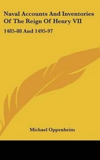 Abbildung von: Naval Accounts And Inventories Of The Reign Of Henry VII - Kessinger Publishing