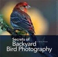 Abbildung von: Secrets of Backyard Bird Photography - Rocky Nook