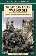 Cover: Great Canadian War Heroes - Amazing Stories