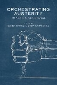 Enlarge image Cover: Orchestrating Austerity - Fernwood Publishing Co Ltd