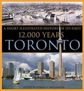 Cover: Toronto: The First 12,000 Years - Lorimer