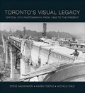 Cover: Toronto's Visual Legacy - Lorimer