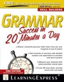 Cover: Grammar Success in 20 Minutes a Day - Learning Express Llc