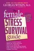 Cover: The Female Stress Survival Guide - Newmarket Press