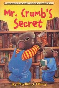 Enlarge image Cover: Mr. Crumb's Secret - Upstart Books