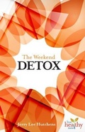Cover: Weekend Detox, The - Healthy Living Publications