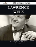 Cover: Lawrence Welk 146 Success Facts - Everything You Need to Know about Lawrence Welk - Emereo Publishing