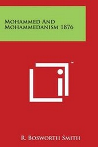 Abbildung von: Mohammed and Mohammedanism 1876 - Literary Licensing, LLC