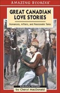 Cover: Great Canadian Love Stories - Amazing Stories