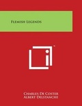 Cover: Flemish Legends - Literary Licensing, LLC
