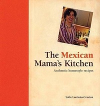 Abbildung von: The Mexican Mama's Kitchen - Thunder Bay Press