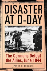 Enlarge image Cover: Disaster at D-Day - Skyhorse Publishing