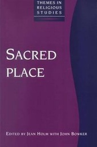 Enlarge image Cover: Sacred Place - Continuum International Publishing Group Ltd.