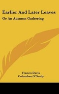 Cover: Earlier And Later Leaves - Kessinger Publishing