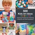 Cover: 500 Kids Art Ideas - Quarry Books