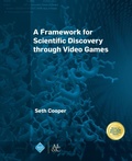Cover: A Framework for Scientific Discovery Through Video Games - Morgan and Claypool Life Sciences
