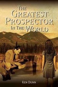 Cover: The Greatest Prospector in the World - Next Century Publishing