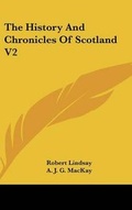 Cover: The History And Chronicles Of Scotland V2 - Kessinger Publishing