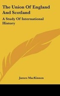 Cover: The Union Of England And Scotland - Kessinger Publishing