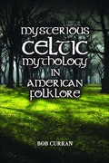 Cover: Mysterious Celtic Mythology in American Folklore - Arcadia Publishing