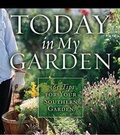 Cover: Today in My Garden Southern - Cool Springs Press