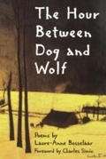 Cover: The Hour Between Dog and Wolf - BOA Editions Ltd.