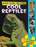 Cover: Snakes, Lizards, and Other Cool Reptiles - Lobster Press