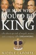 Cover: The Men Who Would Be King - Mariner Books