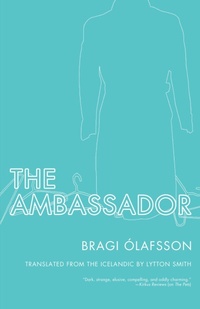 Enlarge image Cover: The Ambassador - Open Letter Books