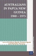 Cover: Australians in Papua New Guinea 1960-1975 - University of Queensland Pr (Australia)