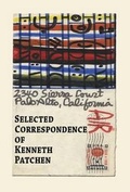 Cover: Selected Correspondence of Kenneth Patchen - Bottom Dog Press