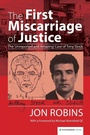 Cover: The First Miscarriage of Justice - Waterside Press