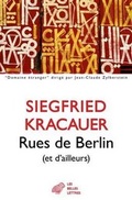 Cover: Rues de Berlin Et d'Ailleurs - Les Belles Lettres