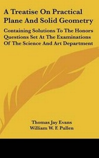 Abbildung von: A Treatise On Practical Plane And Solid Geometry - Kessinger Publishing