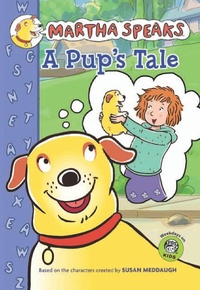 Enlarge image Cover: Martha Speaks: A Pup's Tale (Chapter Book) - HMH Books for Young Readers