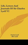 Cover: Life, Letters And Journals Of Sir Charles Lyell V2 - Kessinger Publishing