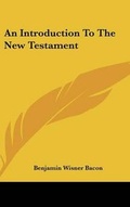 Abbildung von: An Introduction To The New Testament - Kessinger Publishing
