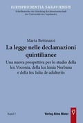 Cover: La legge nelle declamazioni Quintilianee. Una nuova prospettiva per lo studio della lex Voconia, della lex Iunia Norbana e della lex Iulia de adulteriis. - Alma Mater